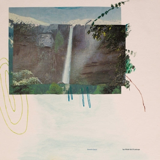 the album cover for Alexandra Spence - Your Whistle Tells Of Landscape