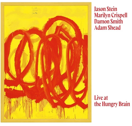 the album cover for Marilyn Crispell  / Stein,Jason / Smith,Damon - Live At The Hungry Brain