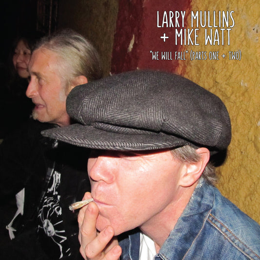 the album cover for Larry Mullins & Mike Watt - We Will Fall [RSD Black Friday 2025]