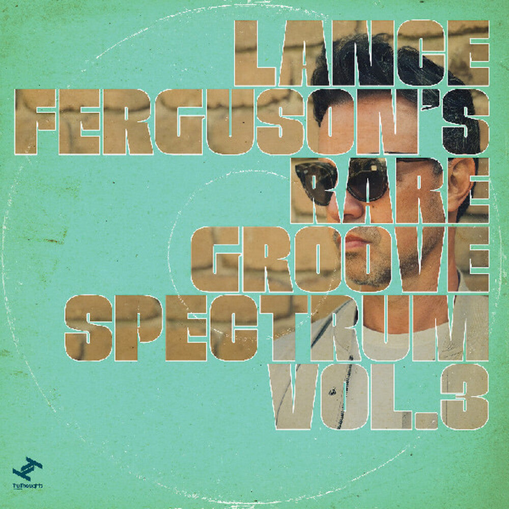 the album cover for Lance Ferguson - Rare Groove Spectrum Vol 3 [Download Included]