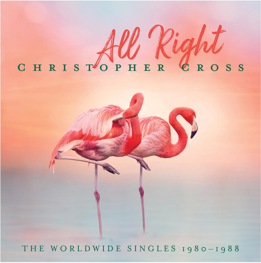 the album cover for Christopher Cross - All Right: The Worldwide Singles 1980-1988