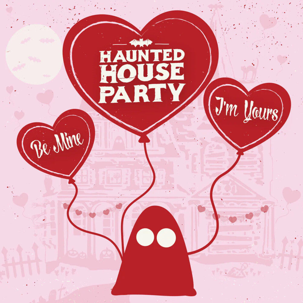 the album cover for Haunted House Party - Be Mine I'm Yours [180 Gram]