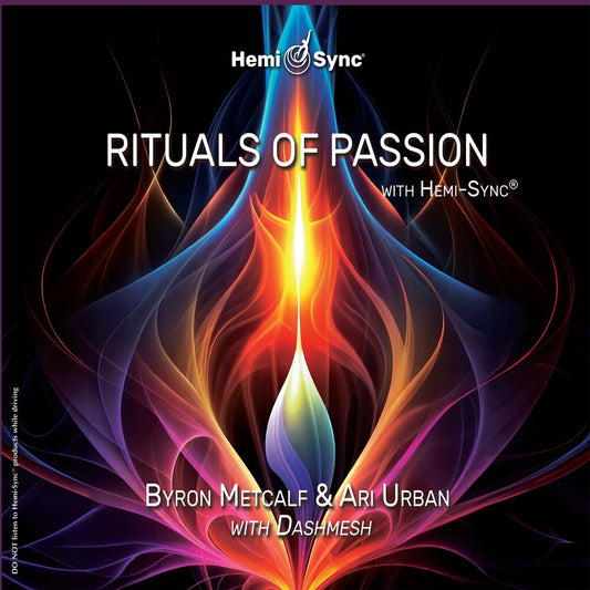the album cover for Byron Metcalf  / Urban,Ari - Rituals Of Passion With Hemi-Sync