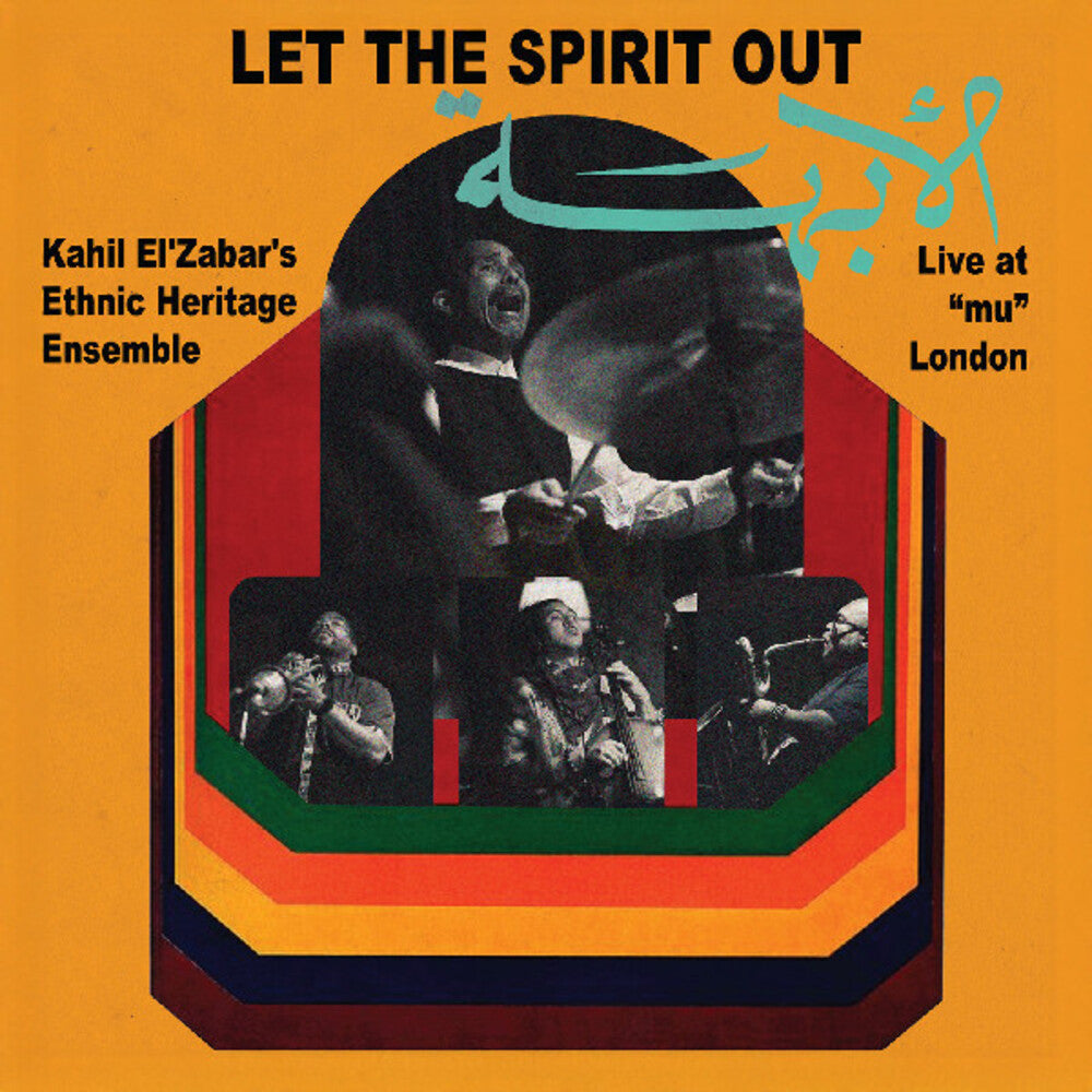the album cover for Kahil El'Zabar - Let The Spirit Out: Live At Mu London [Deluxe]