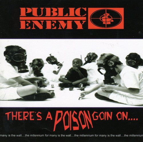 the album cover for Public Enemy - There's a Poison Goin'on