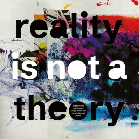 the album cover for Mark Fell  / Thomas,Pat - Reality Is Not A Theory