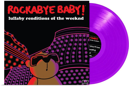 the album cover for Rockabye Baby! - Lullaby Renditions Of The Weeknd [Colored Vinyl] (Viol)
