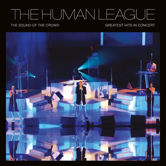the album cover for Human League - Sound Of The Crowd: Greatest Hits Live [Colored Vinyl]
