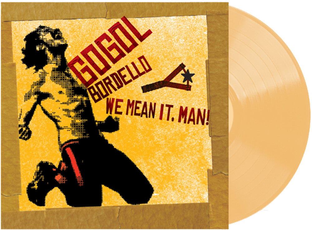 the album cover for Gogol Bordello - We Mean It, Man!
