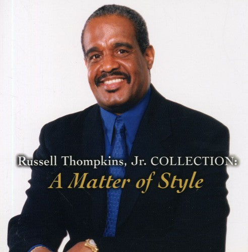 the album cover for Russell Thompkins Jr - Collection-Matter Of Style