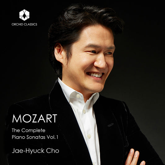 the album cover for Jae Cho -Hyuck - Mozart: The Complete Piano Sonatas Vol. 1