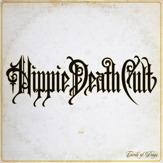 the album cover for Hippie Death Cult - Circle Of Days (Blk) [Colored Vinyl] (Ylw)