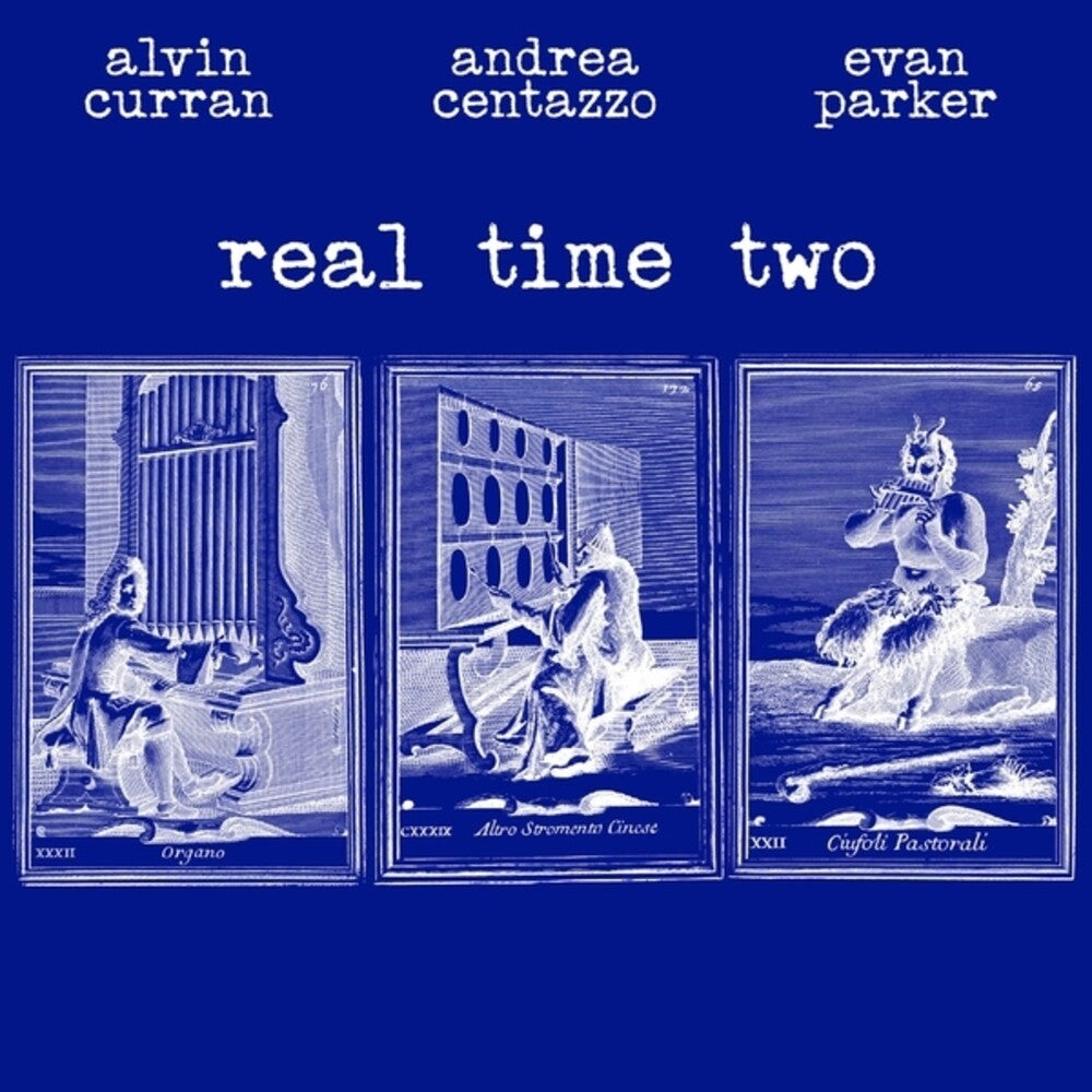 the album cover for Alvin Curran  / Centazzo,Andrea / Parker,Evan - Real Time Two