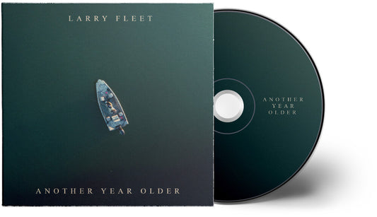 the album cover for Larry Fleet - Another Year Older [Digipak]
