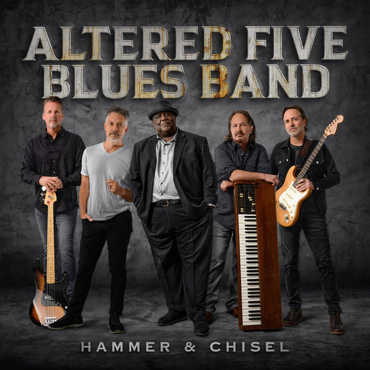 the album cover for Altered Five Blues Band - Hammer & Chisel