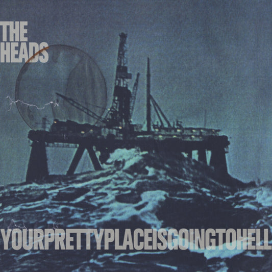 the album cover for Heads - Yourprettyplaceisgoingtohell