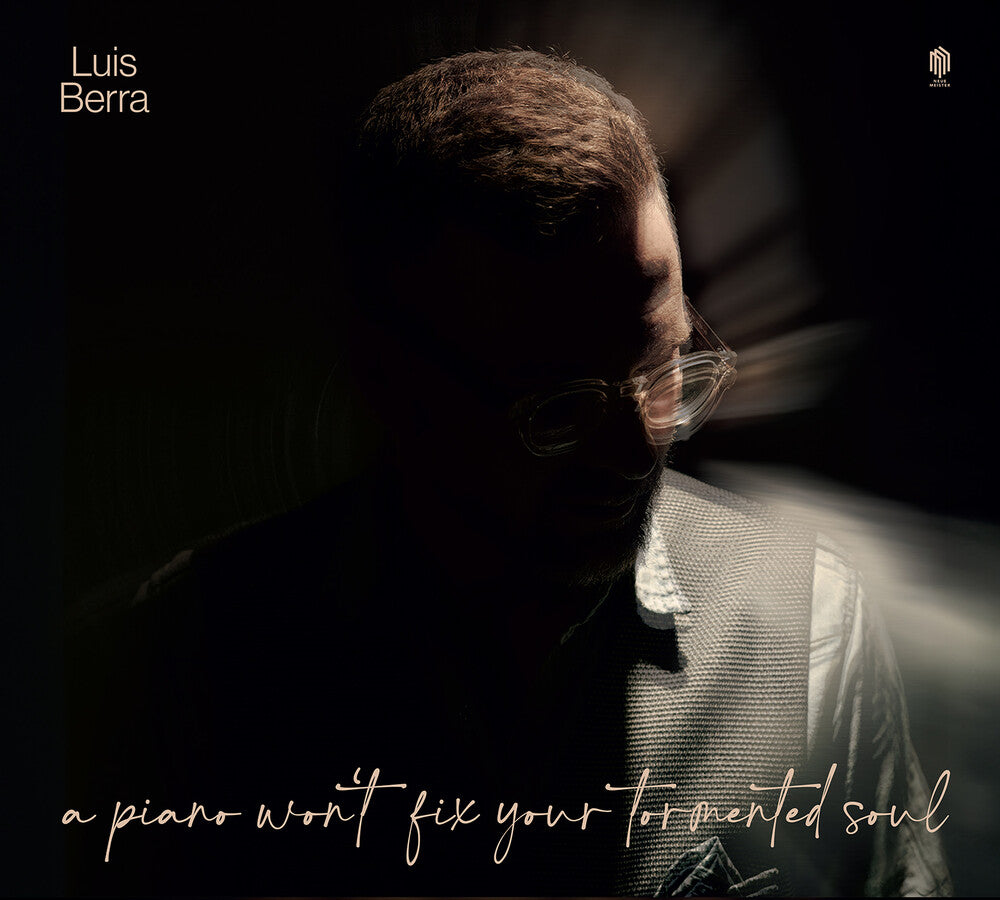 the album cover for Luis Berra - Piano Won't Fix Your Tormented Soul