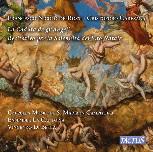 the album cover for Cappella Musicale S. Maria In Campitelli - De Rossi Falconieri & Caresana: La Caduta De Gl'an