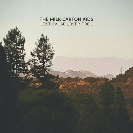 the album cover for The Milk Carton Kids - Lost Cause Lover Fool