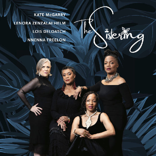 the album cover for Sistering / Lois Deloatch  / Freelon,Nnenna - Sistering