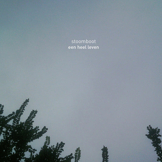 the album cover for Stoomboot - Een Heel Leven