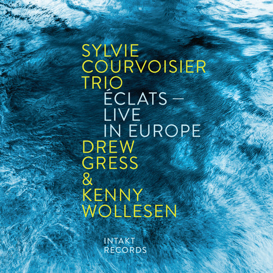 the album cover for Courvoisier Sylvie Trio - Eclats - Live In Europe