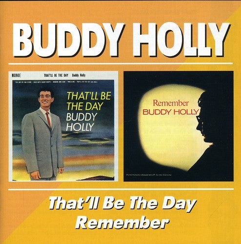 the album cover for Buddy Holly - That'll Be The Day/Remember [Import]