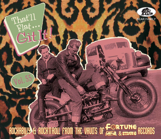 the album cover for That'll Flat Git It Volume 55: Rockabilly & Rock N - That'll Flat Git It Volume 55: Rockabilly & Rock N