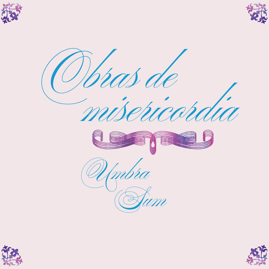 the album cover for Umbra Sum - Obras De Misericordia