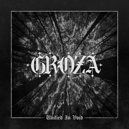 the album cover for GROZA - Unified In Void