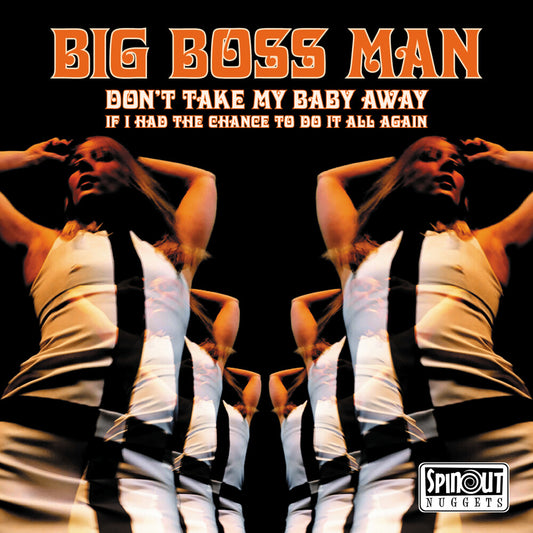 the album cover for Big Boss Man - Don't Take My Baby Away / If I Had The Chance To