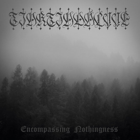 the album cover for Tjaktjadalvve - Encompassing Nothingness