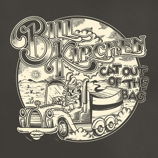 the album cover for Bill Kirchen - Cat Out Of The Bag [Limited Edition]