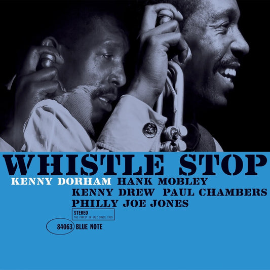 the album cover for Kenny Dorham - Whistle Stop (Blue Note Classic Vinyl Edition)