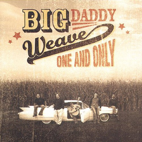 the album cover for Big Daddy Weave - One and Only