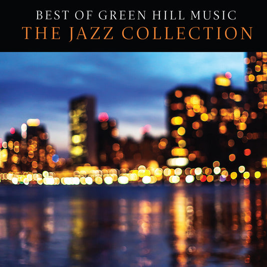 the album cover for Best of Gh Jazz / Various - Best of Green Hill Music: The Jazz Collection (Various Artists)