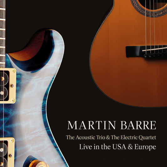 the album cover for Martin Barre - Acoustic Trio And The Electric Quartet Live In The