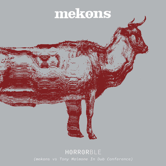 the album cover for Mekons - Horrorble - Mekons Vs Tony Maimone In Dub