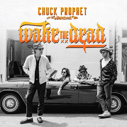 the album cover for Chuck Prophet - Wake The Dead [Indie Exclusive] Ecomix Vinyl [Indie Exclusive]