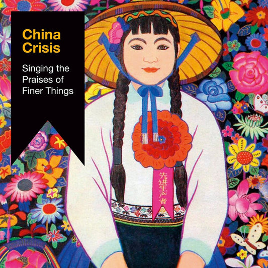 the album cover for China Crisis - Singing The Praises Of Finer Things