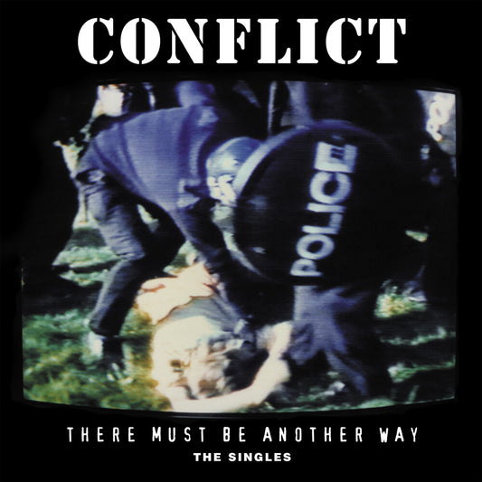 the album cover for Conflict - There Must Be Another Way: The Singles