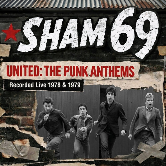 the album cover for Sham 69 - United: The Punk Anthems Recorded Live 1978 & 1979