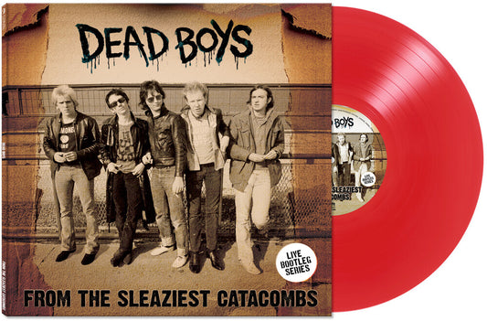 the album cover for Dead Boys - From The Sleaziest Catacombs [Red]