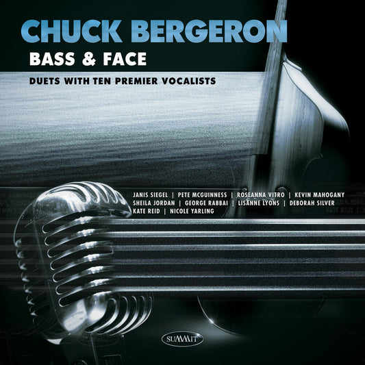 the album cover for Chuck Bergeron - Bass & Face: Duets With Ten Premier Vocalists