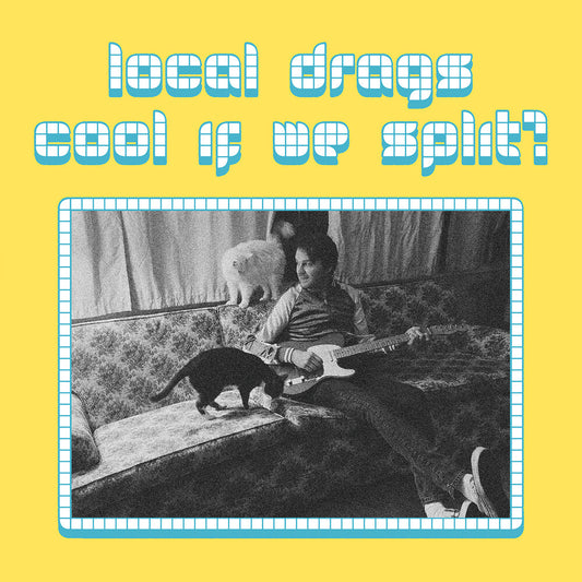 the album cover for Local Drags - Cool If We Split