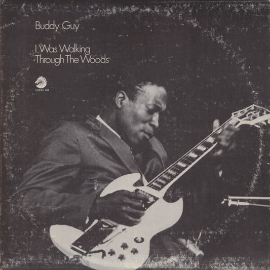 the album cover for Buddy Guy - I Was Walking Through The Woods [180 Gram]