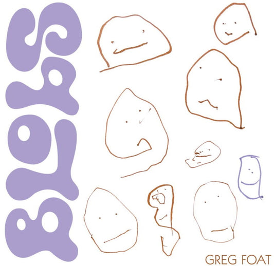 the album cover for Greg Foat - Blobs