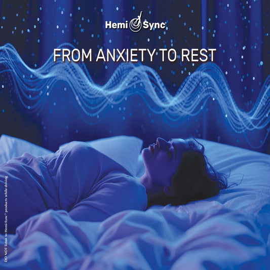 the album cover for Various Artists - From Anxiety To Rest With Hemi-sync