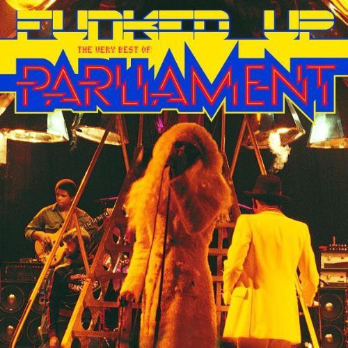 the album cover for Parliament - Funked Up: The Very Best of