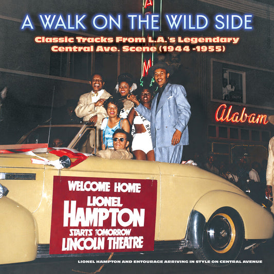 the album cover for A Walk On The Wild Side: Classic Tracks From L.A.'s Legendary Central Ave. Scene (1944-1955)